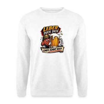 Leber duck dich einer kommt noch  - Unisex Pullover - Weiß - Vorne - Alina (178cm) & Michal (187cm)