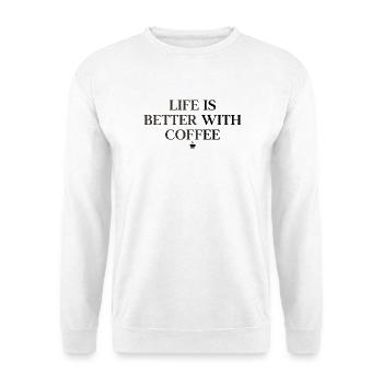 Life Is Better With Coffee – Kaffee - Unisex Pullover - Weiß - Vorne - Alina (178cm) & Michal (187cm)