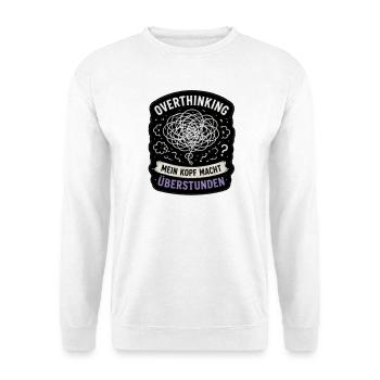 Overthinking Kopf Überstunden - Unisex Pullover - Weiß - Vorne - Alina (178cm) & Michal (187cm)