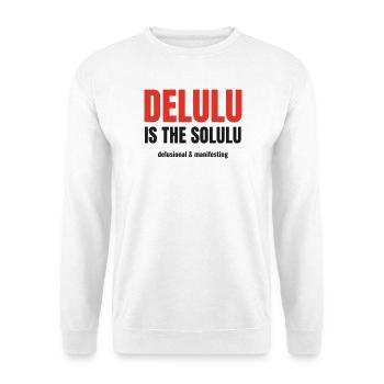 Delulu Is The Solulu Manifesting Spruch Gen Z - Unisex Pullover - Weiß - Vorne - Alina (178cm) & Michal (187cm)