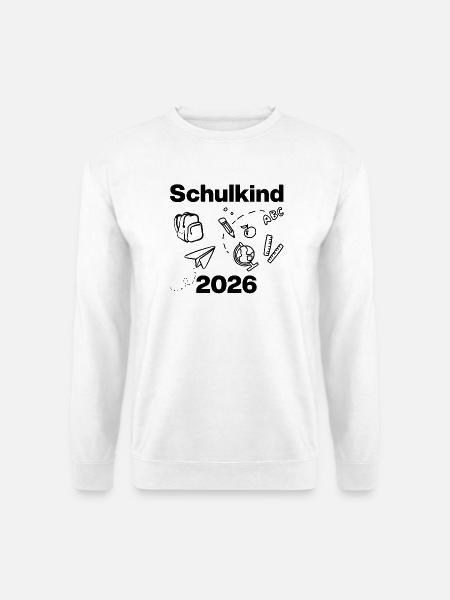 SCHULKIND 2026, EINSCHULUNG, ERSTKLÄSSLER, SCHULE - Unisex Pullover - Weiß