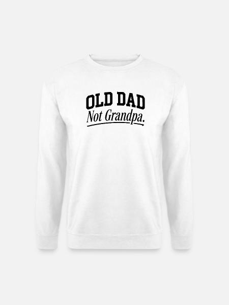 Alter Vater Nicht Opa Vatertag - Unisex Pullover - Weiß