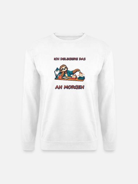 Ich delegiere das an morgen - Unisex Pullover - Weiß