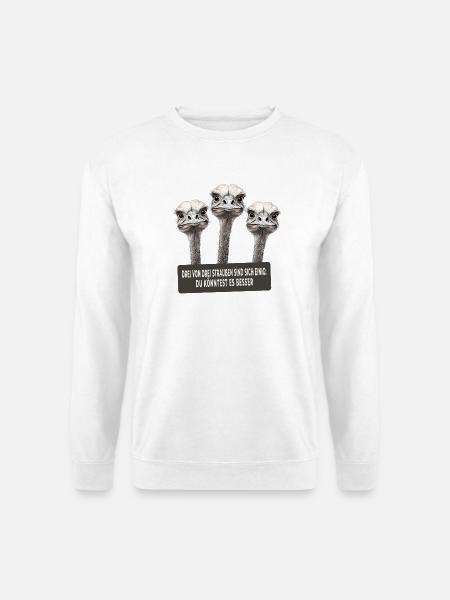 Drei von drei Straußen sind sich einig - Unisex Pullover - Weiß
