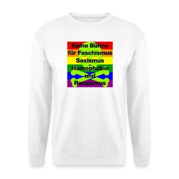 KEINE BÜHNE FÜR FASCHISMUS, HASS UND AUSGRENZUNG - Unisex Pullover - Weiß - Vorne - Alina (178cm) & Michal (187cm)