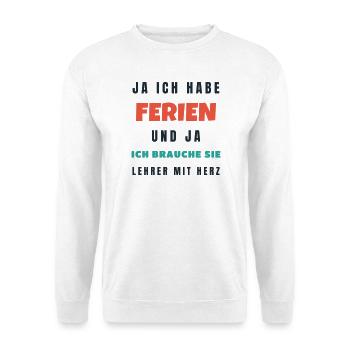 Lehrer Ja ich habe Ferien - Lustiger Spruch - Unisex Pullover - Weiß - Vorne - Alina (178cm) & Michal (187cm)
