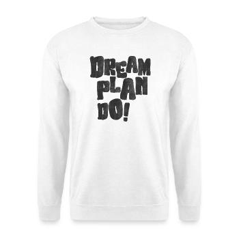 Dream Plan Do Motivations - Unisex Pullover - Weiß - Vorne - Alina (178cm) & Michal (187cm)