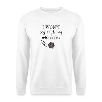 I Won't Say Anything Without My D20 (Light) - Unisex Pullover - Weiß - Vorne - Alina (178cm) & Michal (187cm)
