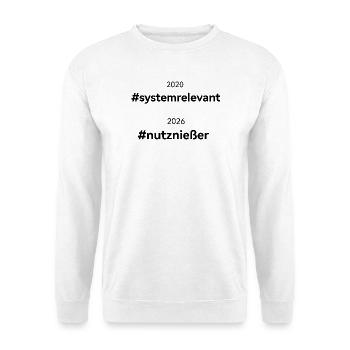 Nutzniesser systemrelevant - Unisex Pullover - Weiß - Vorne - Alina (178cm) & Michal (187cm)