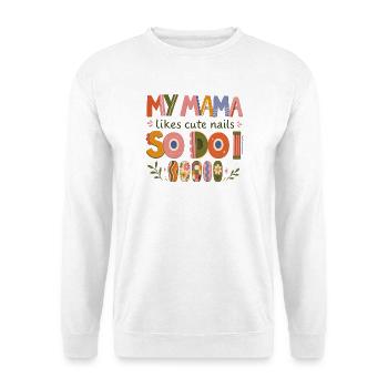 Meine Mama mag hübsche Nägel, also mache ich das auch. - Unisex Pullover - Weiß - Vorne - Alina (178cm) & Michal (187cm)
