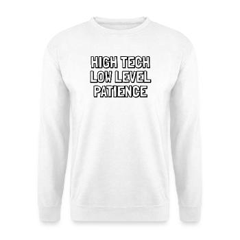 Hightech, Geduld auf niedrigem Niveau – Sarkastisches Zitat - Unisex Pullover - Weiß - Vorne - Alina (178cm) & Michal (187cm)