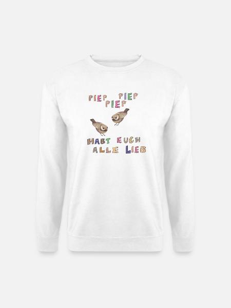 Piep Piep Piep - Unisex Pullover - Weiß