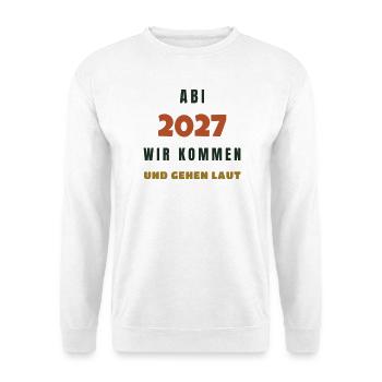 Abi 2027 Wir kommen und gehen laut - Abschluss - Unisex Pullover - Weiß - Vorne - Alina (178cm) & Michal (187cm)