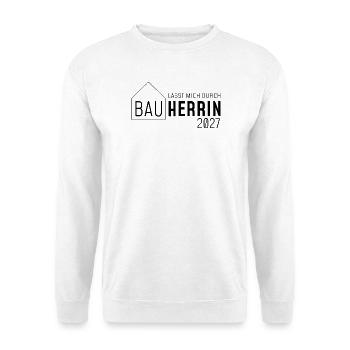 Bauherrin 2027 - lasst mich durch - Unisex Pullover - Weiß - Vorne - Alina (178cm) & Michal (187cm)