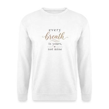 Jeder Atem gehört dir - Unisex Pullover - Weiß - Vorne - Alina (178cm) & Michal (187cm)