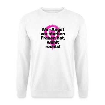 WER ANGST VOR STARKEN FRAUEN HAT WÄHLT RECHTS - Unisex Pullover - Weiß - Vorne - Alina (178cm) & Michal (187cm)