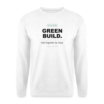Green Build. Held Together By Hope. - Unisex Pullover - Weiß - Vorne - Alina (178cm) & Michal (187cm)