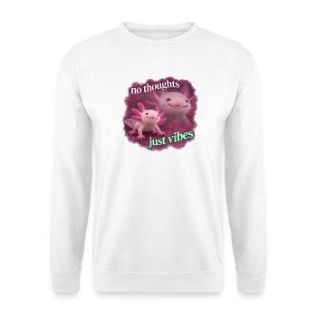 No thoughts just vibes Axolotl - Unisex Pullover - Weiß - Vorne - Alina (178cm) & Michal (187cm)