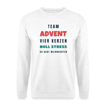 Team Advent Vier Kerzen null Stress Adventszeit - Unisex Pullover - Weiß - Vorne - Alina (178cm) & Michal (187cm)
