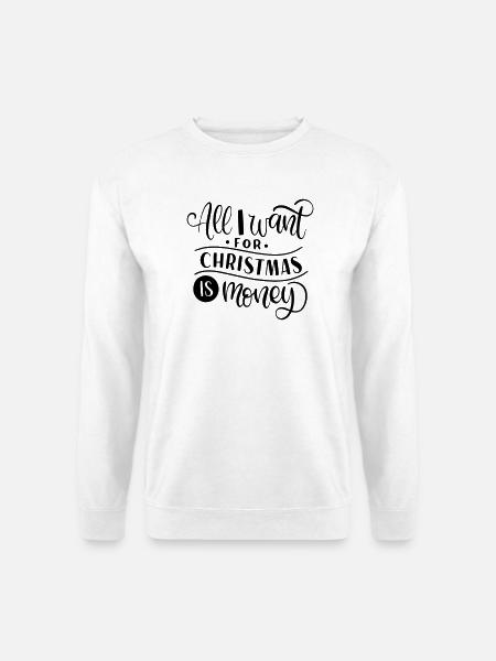 AC_Designs_all_i_want_For_christmas_is_Money - Unisex Pullover - Weiß