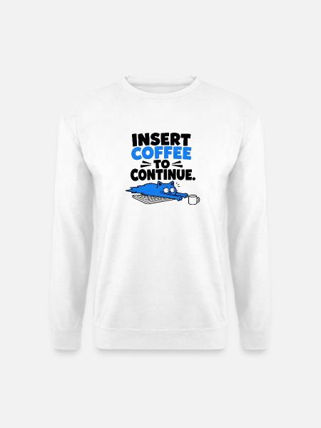 Humor Café Informatique "KAFFEE EINFÜGEN" - Unisex Pullover - Weiß