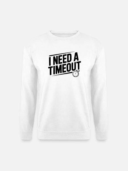 Ich brauche eine Auszeit - Unisex Pullover - Weiß