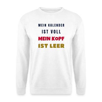 Mein Kalender ist voll mein Kopf ist leer Büro - Unisex Pullover - Weiß - Vorne - Alina (178cm) & Michal (187cm)