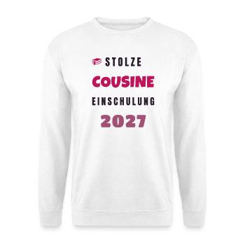 Stolze Cousine Einschulung 2027 Schulkind Fest - Unisex Pullover - Weiß - Vorne - Alina (178cm) & Michal (187cm)