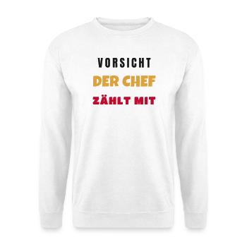Vorsicht Der Chef Zählt Mit Lustiger Büro Spruch - Unisex Pullover - Weiß - Vorne - Alina (178cm) & Michal (187cm)