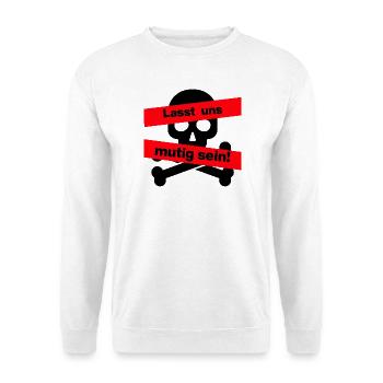 LASST UNS MUTIG SEIN, DEUTSCHLAND BLEIBT STARK - Unisex Pullover - Weiß - Vorne - Alina (178cm) & Michal (187cm)