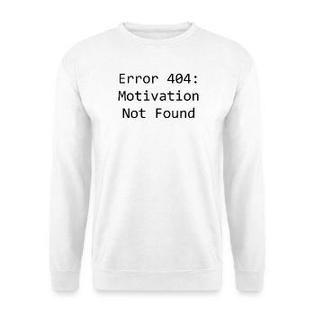 error 404: Motivation not found - Unisex Pullover - Weiß - Vorne - Alina (178cm) & Michal (187cm)