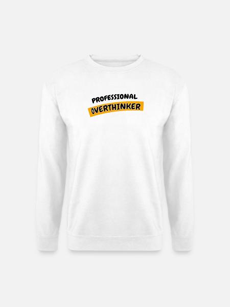 Professional Overthinker - Unisex Pullover - Weiß