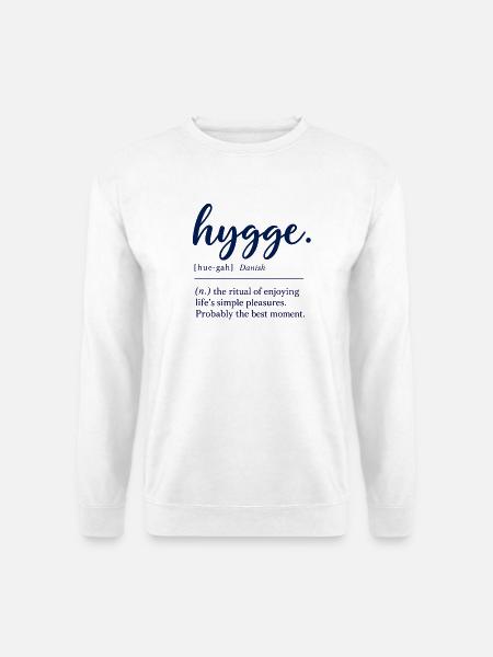 hygge - Definition - Dänemark - Denmark - Unisex Pullover - Weiß