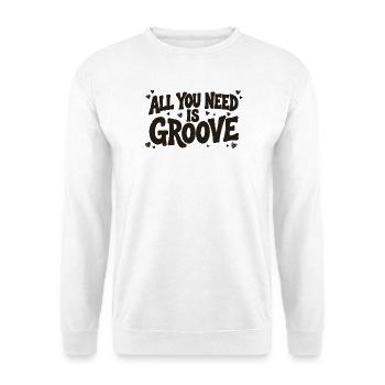 Alles, was du brauchst, ist Groove - Unisex Pullover - Weiß - Vorne - Alina (178cm) & Michal (187cm)