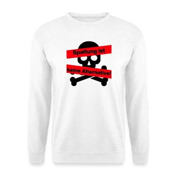 SPALTUNG IST KEINE ALTERNATIVE, GEGEN RECHTS NONZS - Unisex Pullover - Weiß - Vorne - Alina (178cm) & Michal (187cm)