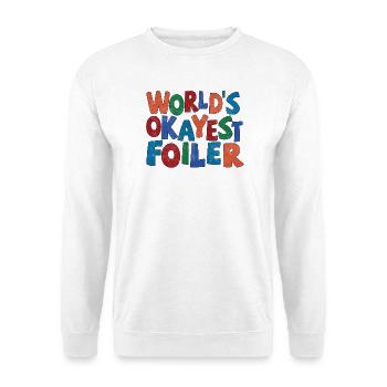 Worlds Okayest Foiler - Unisex Pullover - Weiß - Vorne - Alina (178cm) & Michal (187cm)