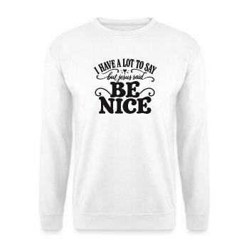 Sei nett, sagte Jesus - Unisex Pullover - Weiß - Vorne - Alina (178cm) & Michal (187cm)