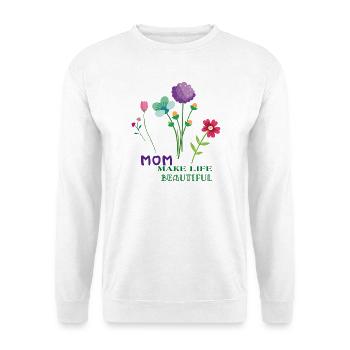 Mom Make Life Beautiful Blumenstrauß  - Unisex Pullover - Weiß - Vorne - Alina (178cm) & Michal (187cm)