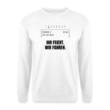 Ihr feiert. Wir fahren. Rettungsdienst - Unisex Pullover - Weiß - Vorne - Alina (178cm) & Michal (187cm)