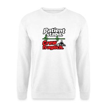 Patient stabil. Crew fraglich. - Unisex Pullover - Weiß - Vorne - Alina (178cm) & Michal (187cm)