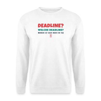Deadline? Welche Deadline? - Büro Spruch - Unisex Pullover - Weiß - Vorne - Alina (178cm) & Michal (187cm)