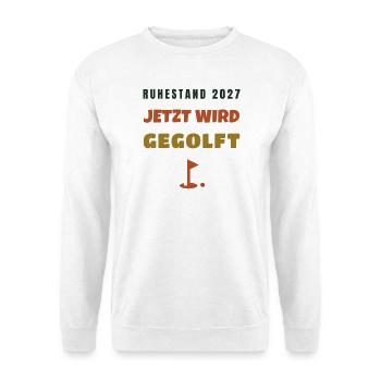 Ruhestand 2027 jetzt wird gegolft Golfer - Unisex Pullover - Weiß - Vorne - Alina (178cm) & Michal (187cm)