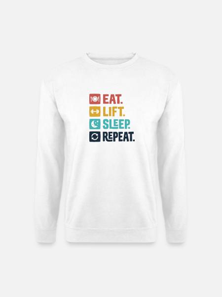 Essen, heben, schlafen, wiederholen - Unisex Pullover - Weiß