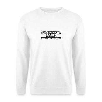 Ich bin nicht faul ich spare Energie 3D Text Shirt - Unisex Pullover - Weiß - Vorne - Alina (178cm) & Michal (187cm)