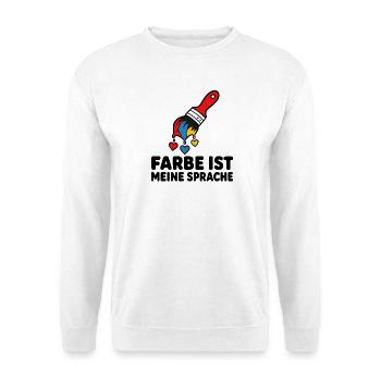 Farbe ist meine Sprache Pinsel Kunst Maler Shirt - Unisex Pullover - Weiß - Vorne - Alina (178cm) & Michal (187cm)