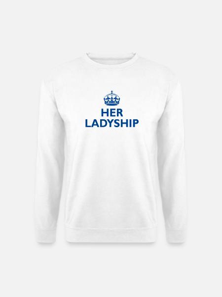 Ihre Ladyship – ein Design für elegante Damen - Unisex Pullover - Weiß