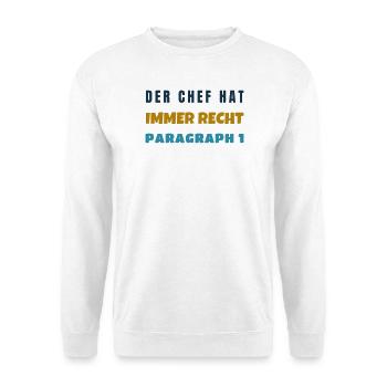Der Chef Hat Immer Recht Paragraph 1 Bürospruch - Unisex Pullover - Weiß - Vorne - Alina (178cm) & Michal (187cm)