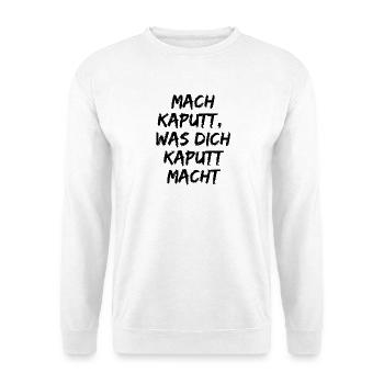 MACH KAPUTT WAS DICH KAPUTT MACHT. ANTIFASCHISMUS - Unisex Pullover - Weiß - Vorne - Alina (178cm) & Michal (187cm)
