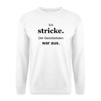 Ich stricke – Der Geduldsfaden war aus – schwarz - Unisex Pullover - Weiß - Vorne - Alina (178cm) & Michal (187cm)