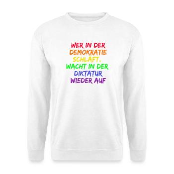 WER IN D. DEMOKRATIE SCHLÄFT WACHT IN DIKTATUR AUF - Unisex Pullover - Weiß - Vorne - Alina (178cm) & Michal (187cm)
